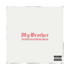 My Brother (Explicit)