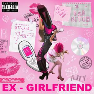 EX-GIRLFRIEND (Explicit)