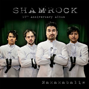 Shamrock - 10th Anniversary (Nakakabaliw)