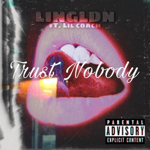 Trust Nobody (Explicit)