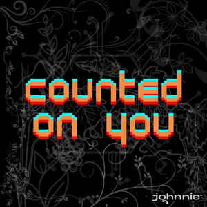 Counted on You