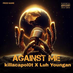Against Me (feat. Luh Youngan) [Explicit]