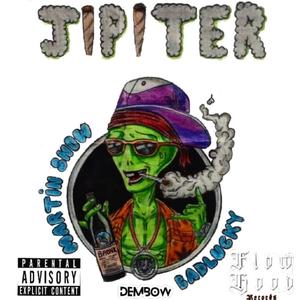 JIPITER! (feat. BADLUCKY & MARTIN SNOW) (Explicit)