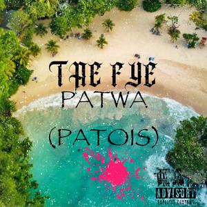 PATWA (PATOIS) [Explicit]