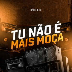 Tu não é mais moça (Explicit)
