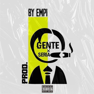 Gente Seria (Explicit)