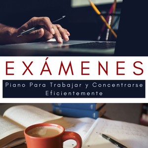 Exámenes: Musica Relajante de Piano Para Trabajar y Concentrarse Eficientemente