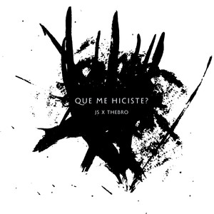 Que me hiciste?