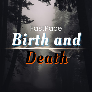 Birth and Death (Explicit)
