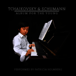 Tchaikovsky & Schumann: Album for the Young