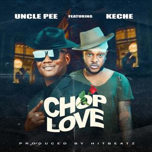 CHOP LOVE (feat. Keche)