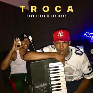 Troca (feat. Jay ocas) (Explicit)