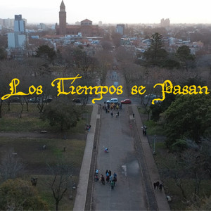 Los tiempos se pasan (Explicit)