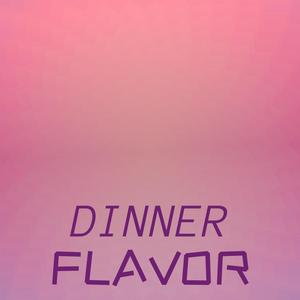 Dinner Flavor