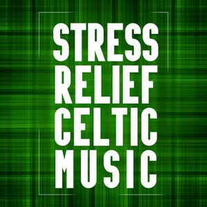 Stress Relief Celtic Music: Calming Melodies, Mesmerizing Sounds of Water and Birds, Irish Instrumental Music