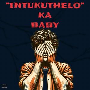 Intukuthelo Ka Baby (feat. TMT)