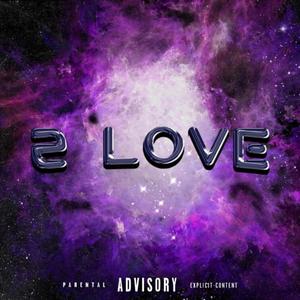 2 lOvE (feat. Kidd Lee) (Explicit)