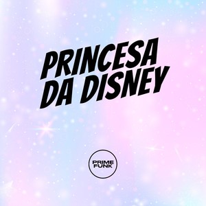 Princesa da Disney (Explicit)