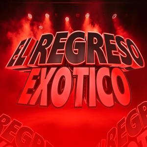 El Regreso (Ritmo Exótico)