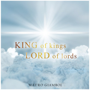 King of Kings, Lord of Lords