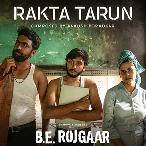 Rakta Tarun (B. E. Rojgaar Originals)