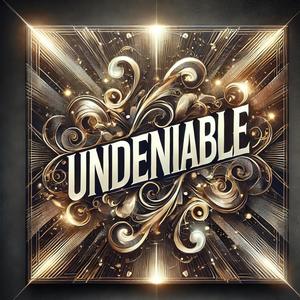 Undeniable (Explicit)