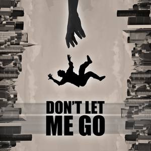 Don't Let Me Go