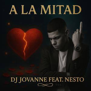 A La Mitad (feat. Nesto)