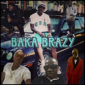 BAKA BRAZY (Explicit)