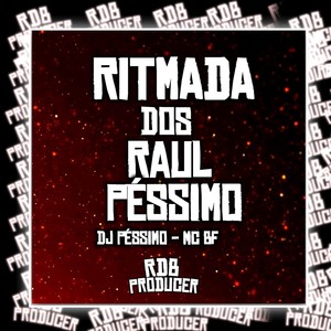 Ritmada dos Raul Péssimo (Explicit)