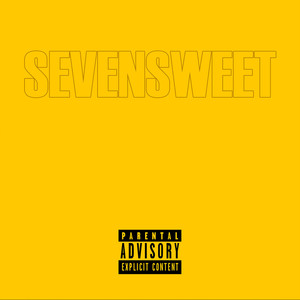 Seven Sweet (Explicit)