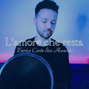 L'amore che resta (Live Acoustic)