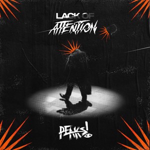 Lack Of Attention (Explicit)