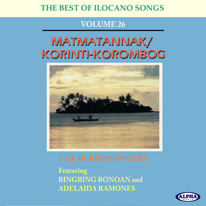 The Best Of Ilocano Songs Vol. 26 (Matmatannak/Korinti-Korombos)