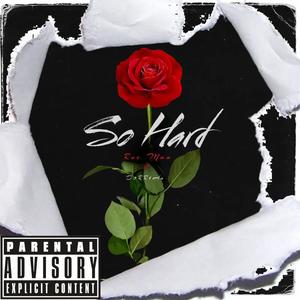 So Hard (feat. D0rr1an) (Explicit)