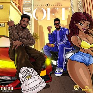 Soft (feat. Squeeze) (Explicit)