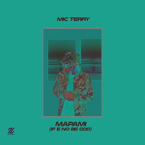 Mapami (If E No Be God)