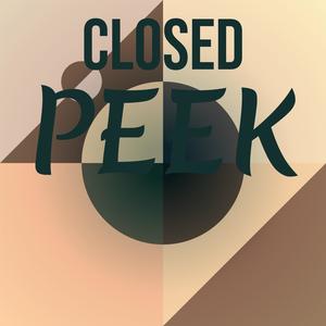 Closed Peek