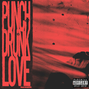 Punch Drunk Love (Explicit)