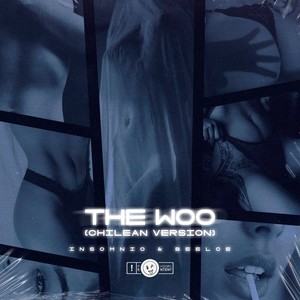 The Woo (Chilean Version|Explicit)