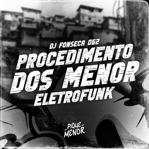 Procedimento Dos Menor (Eletrofunk|Explicit)