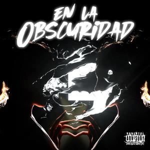 En la obscuridad (feat. Mezgo) [Explicit]