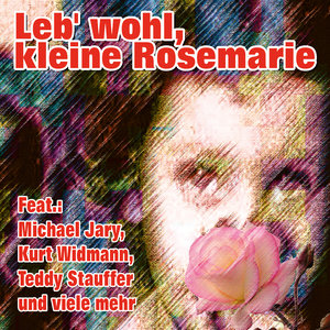 Leb' wohl, kleine Rosemarie