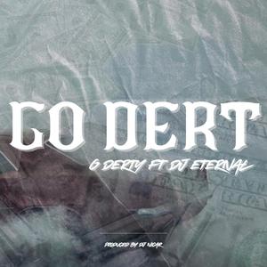 Go Dert (feat. DJ Eternal|Explicit)