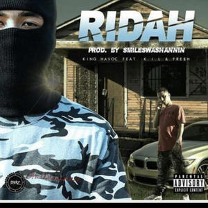 Ridah (feat. King Havoc) [Explicit]