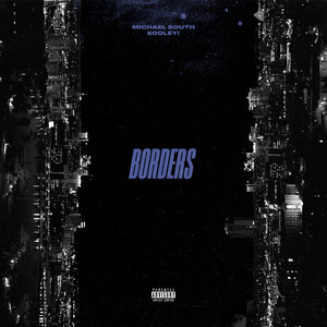 Borders (feat. Kooley) (Explicit)