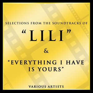 Selections from the Soundtracks Lili & Everything I Have Is Yours