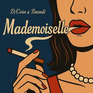 Mademoiselle (feat. Beendi)