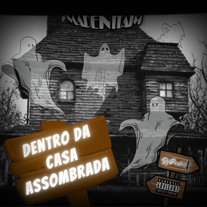 Dentro da Casa Assombrada (Explicit)