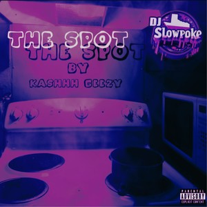 The spot (SLID & WRECKED) [Explicit]